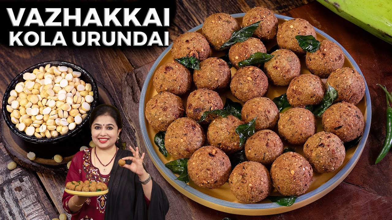 Vazhakkai Kola Urundai | Raw Banana Kola Urundai | Crispy Veg Kola Balls | Perfect Tea-Time Snack
