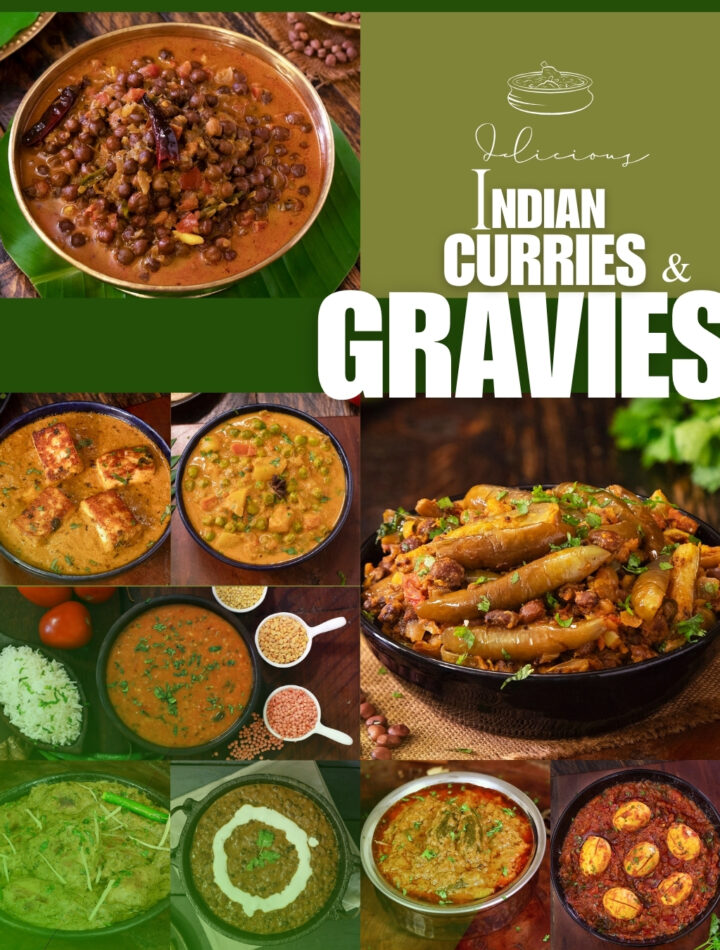 Delicious Indian Curries & Gravies You’ll Want to Eat Every Day 1 INDIAN CURRIES AND GRAVIES