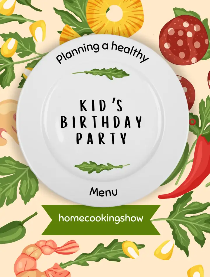 Healthy Indian Kids Birthday Party Menu: Complete Recipe Guide 1 kids party menu